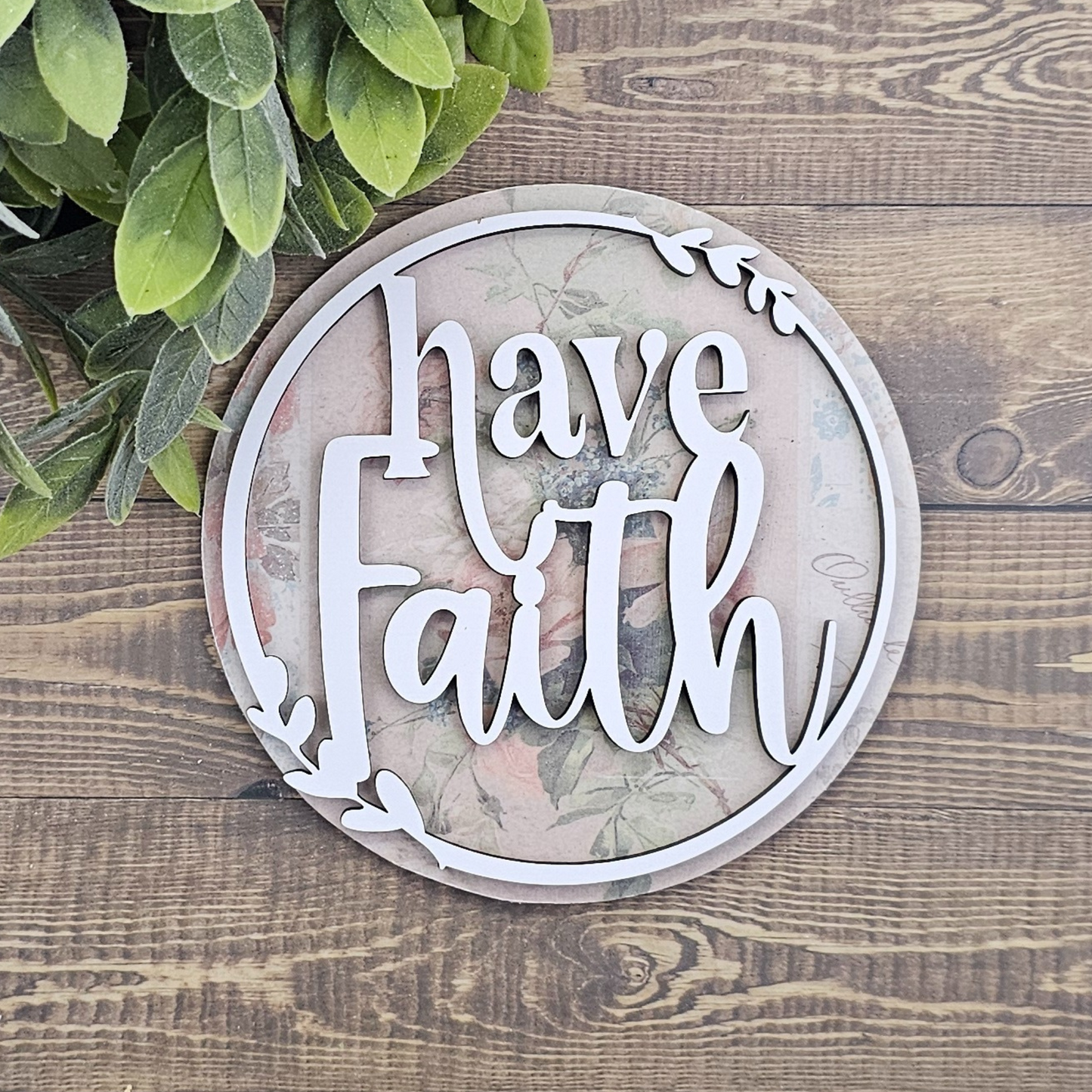 Have Faith Plaque